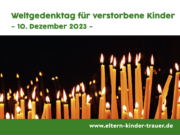 Gedenkgottesdienst für alle verstorbenen Kinder am Weltgedenktag am 10.12.2023, 15 Uhr - St. Bernhard, Hans-Böckler-Str. 19, 55128 Mainz