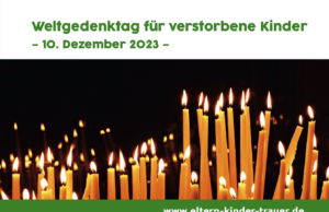 Gedenkgottesdienst für alle verstorbenen Kinder am Weltgedenktag am 10.12.2023, 15 Uhr - St. Bernhard, Hans-Böckler-Str. 19, 55128 Mainz