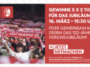 5×2 Tickets für das Jubiläumsspiel Mainz 05 zu gewinnen