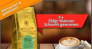 Gewinnspiel: 3 x 250gr Mainzer Schümli der Kaffeerösterei Müller gewinnen